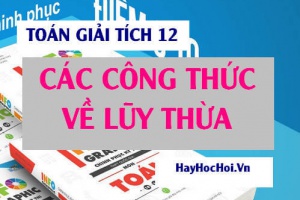 Công thức Lũy thừa (của một tích, một thương, số hữu tỉ) - Toán lớp 12
